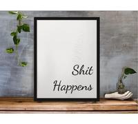 parksmoonprints A4 Shit Happens - Bathroom Quote - Poo Quote - Office Wall Art - Inspirational Quote - Motivational Wall Art - Hallway Print - Bar Wall Art
