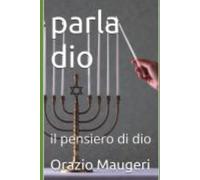 parla dio: il pensiero di dio (IL MIRACOLO)