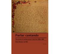 Parlar cantando: The practice of reciting verses in Italy from 1300 to 1600