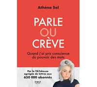 Parle ou crève - Quand j ai pris conscience du pouvoir des mots