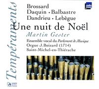 Parlement de Musique - Une nuit de Noël (Brossard · Daquin · Balbastre · Dandrieu · Lebègue) /Gester · Parlement de Musique vocal ensemble