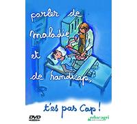 Parler de Maladie et de Handicap, T'Es Pas Cap ! (DVD)