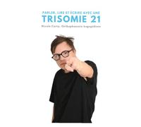 Parler, lire et écrire avec une trisomie 21