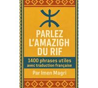 Parlez l’Amazigh du Rif : 1400 phrases utiles avec traduction française