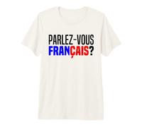Parlez Vous Francais Talk French En Français S'il Vous Plait Premium T-Shirt