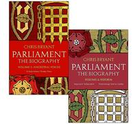 Parliament The Biography Volume I-II Books Collection Set By Chris Bryant (Ancestral Voices & Reform)