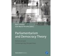 Parliamentarism and Democratic Theory : Historical and Contemporary Perspectives