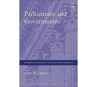 Parliaments and Governments (European and National Constitutional Law Series)