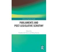 Parliaments and Post-Legislative Scrutiny (Library of Legislative Studies)