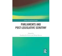 Parliaments and Post-Legislative Scrutiny (Library of Legislative Studies)