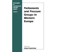 Parliaments and Pressure Groups in Western Europe (Library of Legislative Studies (Paperback))