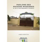 Parlons des prisons modernes et de la délinquance juvéniles