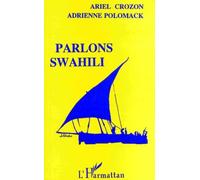 Parlons swahili: Langue et culture