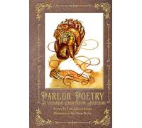Parlor Poetry: A Victorian Versification Abecedary