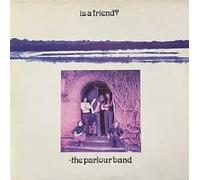 Parlour Band - Is A Friend? [VINYL]