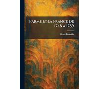 Parme Et La France De 1748 a 1789