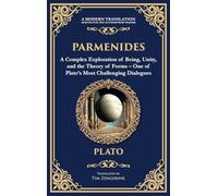 Parmenides: A Complex Exploration of Being, Unity, and the Theory of Forms - One of Plato's Most Challenging Dialogues (Deluxe Hardbound Edition) (359) (Library of Alexandria)