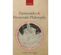 Parmenides and Presocratic Philosophy