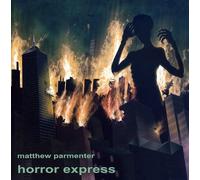 Parmenter, Matthew - Horror Express