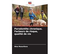 Parodontite chronique. Facteurs de risque, qualité de vie