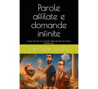 Parole affilate e domande infinite: Sofisti, Socrate e la nascita della filosofia da Atene all’ellenismo (Pensieri troppo umani)