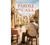 Parole di casa: Poesie per le tradizioni che restano