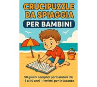 Parole Intrecciate al Mare | Giochi Estivi per Bambini dai 6 ai 10 anni | Crucipuzzle Divertenti | 50 Giochi per Imparare sotto l'ombrellone: 50 ... | Passatempo educativo e ricreativo