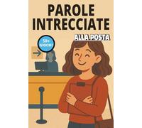 Parole intrecciate alla posta , parole intrecciate mentre aspetti il turno in posta: Parole intrecciate per adulti facile da leggere mentre sei alla ... 103 pagine | 50+ Puzzles...Regalo per le vaca