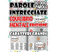 Parole Intrecciate - Edizione Equilibrio Mentale: Attività Calmanti per Ritrovare Stabilità Emotiva, Focus e Serenità Interiore (Parole Intrecciate: Serie Benessere & Relax)