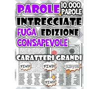 Parole Intrecciate - Edizione Fuga Consapevole: Libro Rilassante per Allontanarsi dallo Stress con Presenza Mentale (Parole Intrecciate: Serie Benessere & Relax)