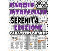 Parole Intrecciate - Edizione Serenità: Libro Antistress di Cerca Parole per Creare Momenti di Calma Profonda e Armonia Personale (Parole Intrecciate: Serie Benessere & Relax)