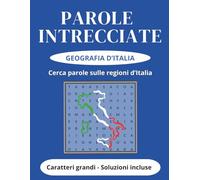Parole intrecciate: Geografia d’Italia: cerca parole sulle regioni italiane con caratteri grandi e soluzioni