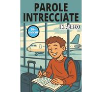 Parole intrecciate in aereo, parole intrecciate mentre sei in aereoporto: Parole intrecciate adulti facile da leggere mentre aspetti l'aereo , il ... Regalo per le vacanze, Vacanze e Tempo libero