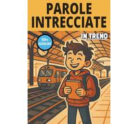 Parole intrecciate in treno, parole intrecciate mentre sei in stazione: Parole intrecciate adulti facile da leggere mentre aspetti il treno, fai la ... Regalo per le vacanze, Vacanze e Tempo libero