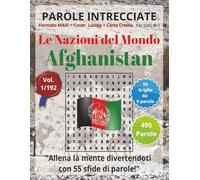 Parole Intrecciate - Le Nazioni del Mondo: Afghanistan | per ragazzi e adulti (8+): Un viaggio tra le nazioni del mondo: stimola la mente e scopri ... e parole da ogni angolo del pianeta)