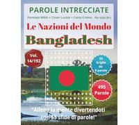 Parole Intrecciate - Le Nazioni del Mondo: Bangladesh | Giochi di parole educativi per tutti(8+): Un viaggio tra le nazioni del mondo: stimola la ... e parole da ogni angolo del pianeta)
