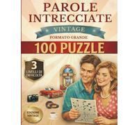 Parole Intrecciate per Adulti Vintage:: 100 Puzzle Retrò Ispirati agli Anni '60, '70 e '80 con Livelli di Difficoltà Progressivi - Formato Grande 8.5 x 11 con Bonus Finale Scaricabile tramite QR Code