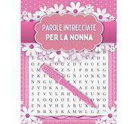 Parole Intrecciate per la Nonna: Libro di Puzzle con Soluzioni _ Stampa Grande