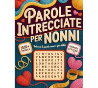 Parole Intrecciate Per Nonni: Libro In Caratteri Grandi Per Adulti E Anziani