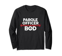 Parole Officer BOD, Funny Parole Officer Body Exercise Gym Long Sleeve T-Shirt