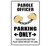 Parole Officer Parking Only Funny Vintage Metal Sign Poster 8X12 Inches