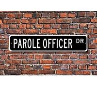 Parole Officer Parole Officer Gift Parole Officer Sign Law Enforcement Parole Supervisor Outdoor Street Sign/Subway Sign 4x16 inch