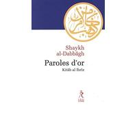 Paroles d'or: Kitâb al-Ibrîz
