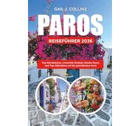 PAROS REISEFÜHRER 2026: Top-Attraktionen, versteckte Strände, lokales Essen und Top-Aktivitäten auf der griechischen Insel