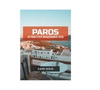 PAROS ULTIMATIVER REISEFÜHRER 2026