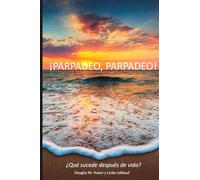 ¡PARPADEO, PARPADEO!: ¿Qué sucede después de vida?