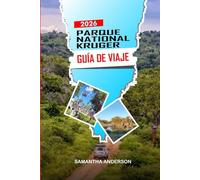 PARQUE NACIONAL KRUGER Guía de Viaje 2026: Safaris, avistamiento de vida silvestre, albergues y rutas sin conductor