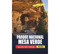 Parque Nacional Mesa Verde Guía De Viaje 2026: Consejos prácticos para viviendas en acantilados, visitas a guardabosques y planificación en el suroeste de Colorado