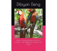 Parrot Coloring Book for Kids & Adults - Fun, Relaxing, Creative Art Pages