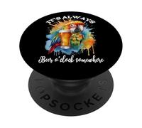 Parrot Drinking Its Beer O'Clock Somewhere Always 5 O Clock PopSockets Adhesive PopGrip